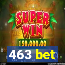 463 bet